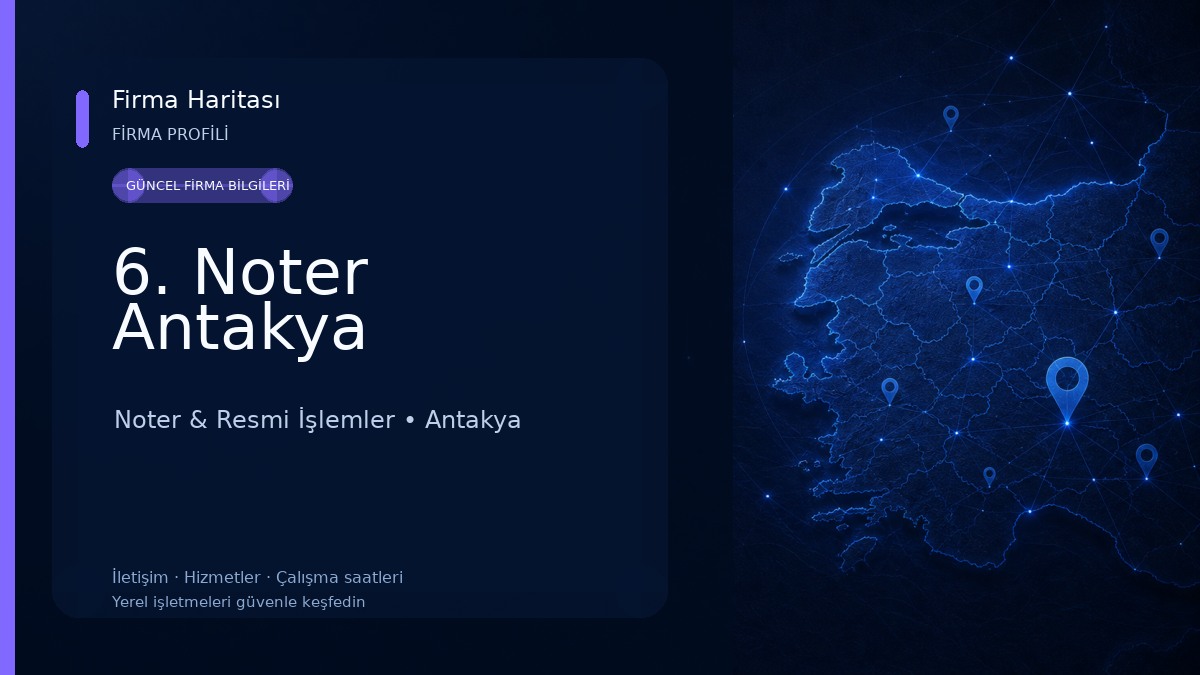 6. Noter Antakya Noter & Resmi İşlemler