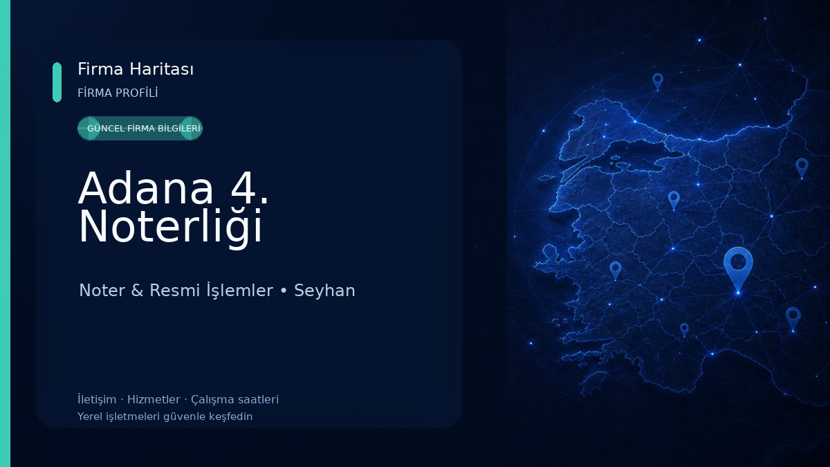 Adana 4. Noterliği Noter & Resmi İşlemler