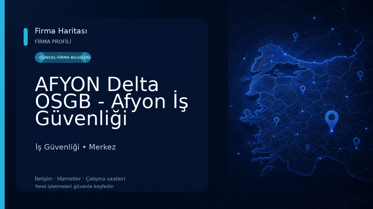 AFYON Delta OSGB - Afyon İş Güvenliği Merkezi İş Güvenliği