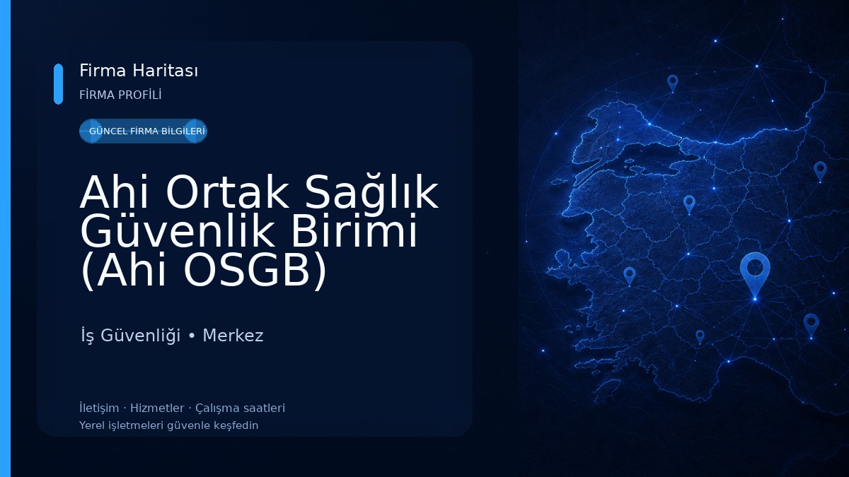 Ahi Ortak Sağlık Güvenlik Birimi (Ahi OSGB) 