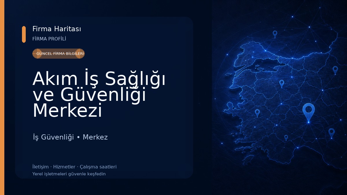 Akım İş Sağlığı ve Güvenliği Merkezi İş Güvenliği