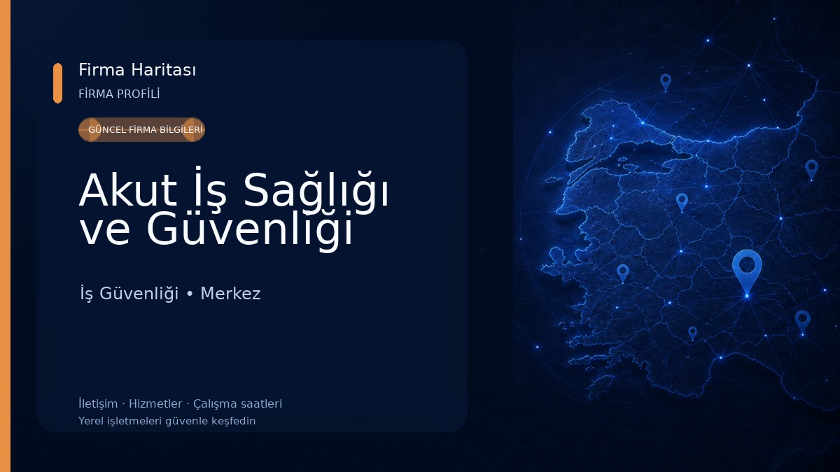 Akut İş Sağlığı ve Güvenliği İş Güvenliği