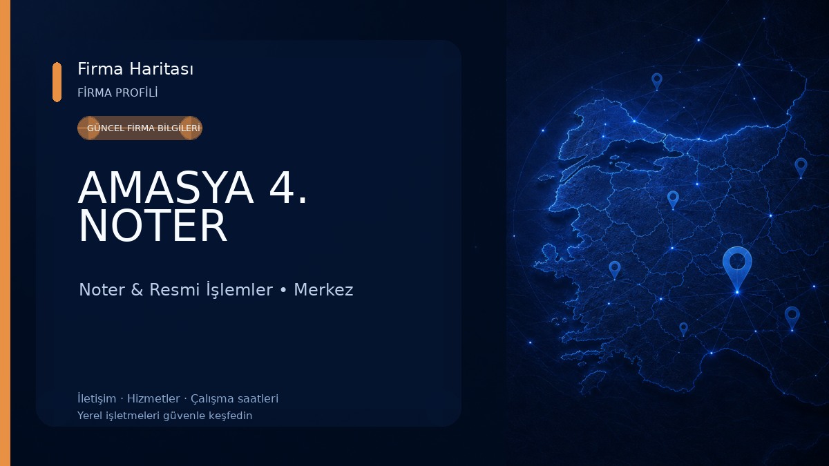 AMASYA 4. NOTER Noter & Resmi İşlemler
