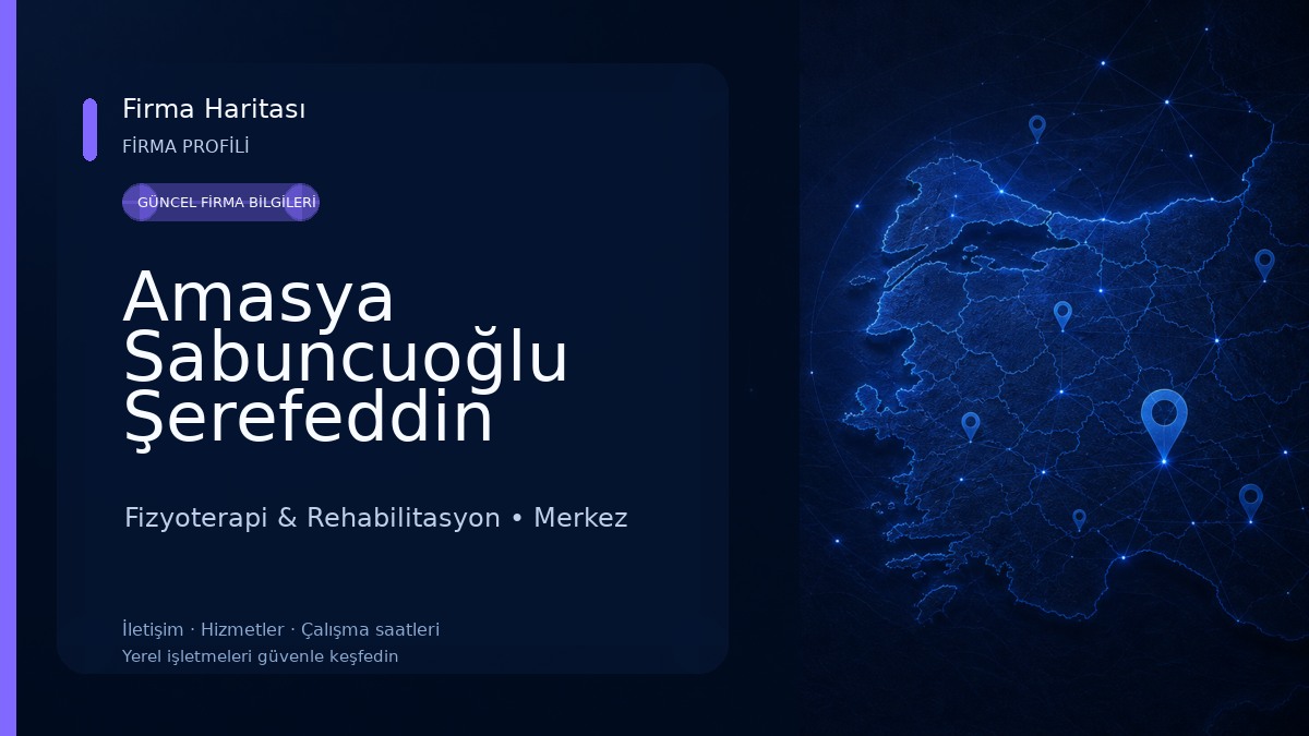 Amasya Sabuncuoğlu Şerefeddin Eğitim ve Araştırma Hastanesi Fizyoterapi & Rehabilitasyon