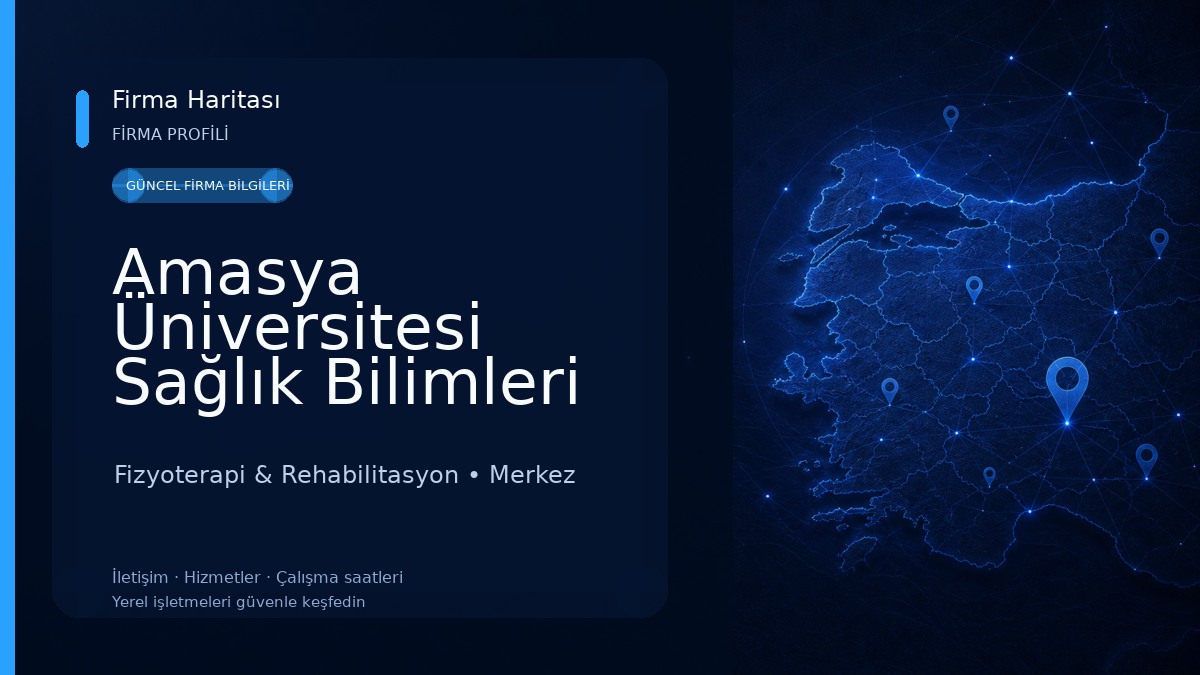 Amasya Üniversitesi Sağlık Bilimleri Fakültesi Fizyoterapi & Rehabilitasyon
