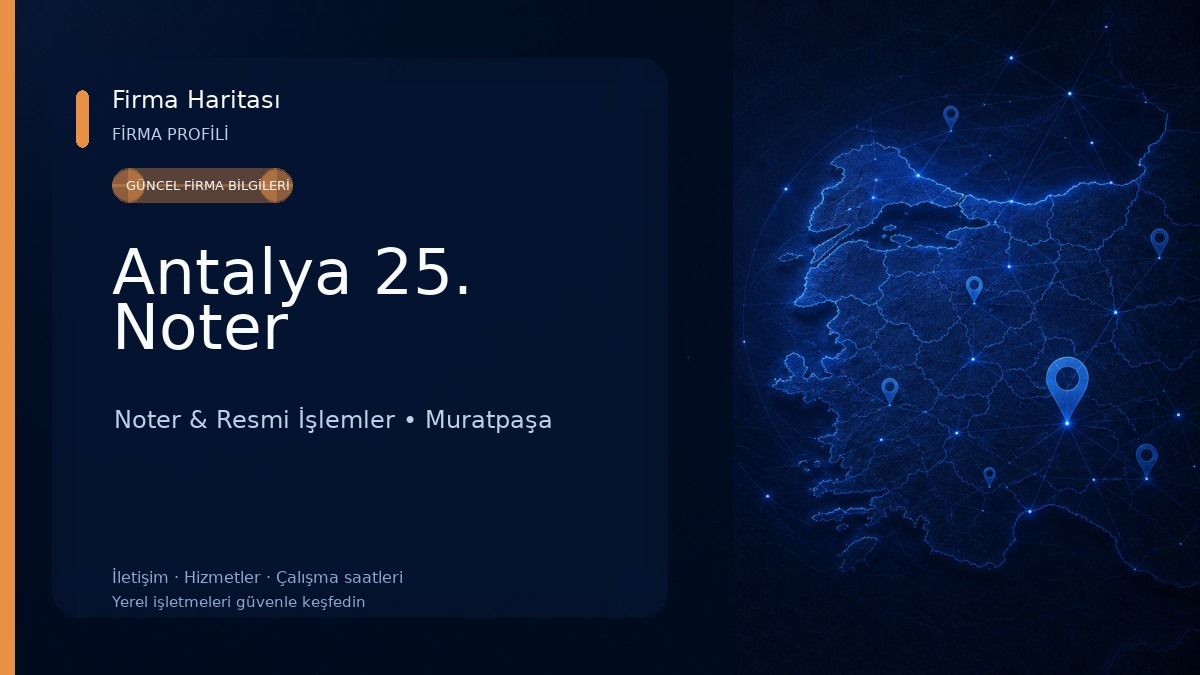 Antalya 25. Noter Noter & Resmi İşlemler