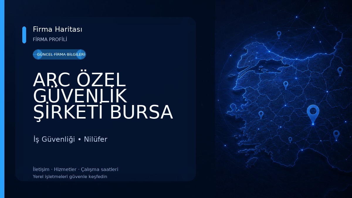 ARC ÖZEL GÜVENLİK ŞİRKETİ BURSA İş Güvenliği