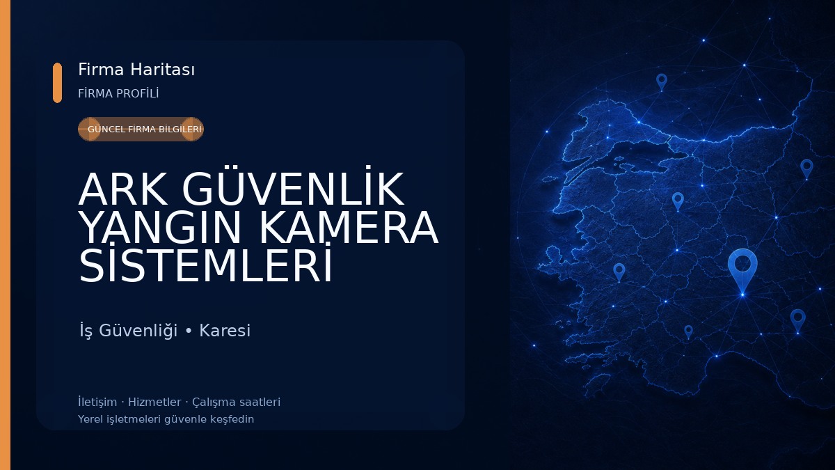 ARK GÜVENLİK YANGIN KAMERA SİSTEMLERİ LTD.ŞTİ. İş Güvenliği