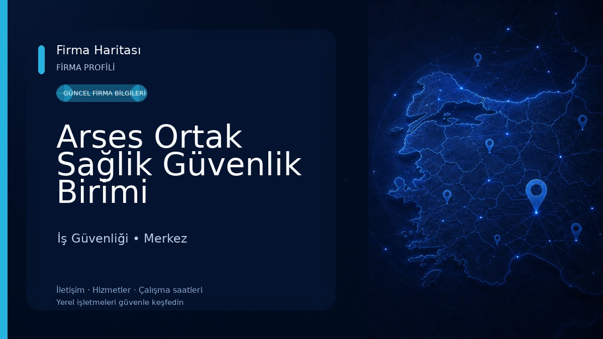 Arses Ortak Sağlik Güvenlik Birimi İş Güvenliği