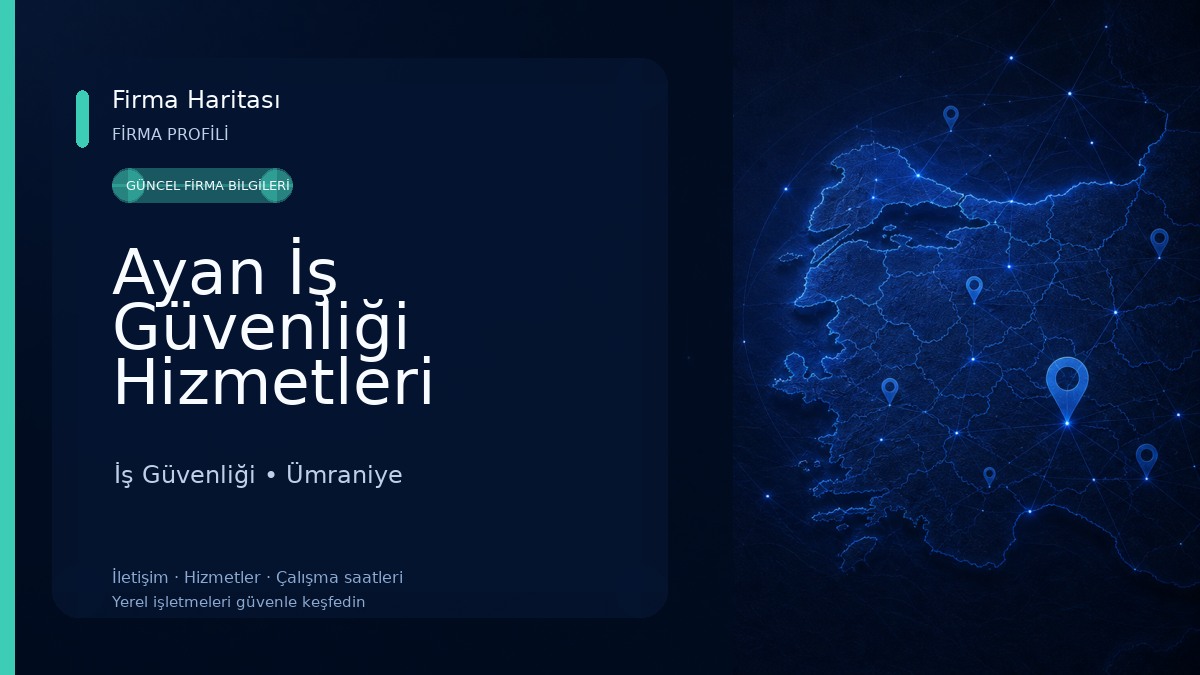 Ayan İş Güvenliği Hizmetleri Limited Şirketi 