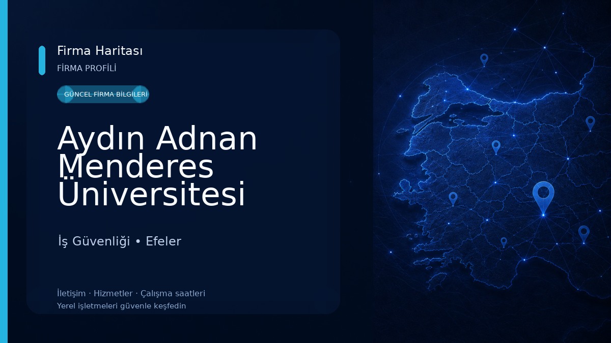 Aydın Adnan Menderes Üniversitesi İşyeri Sağlığı ve Güvenliği Birimi İş Güvenliği