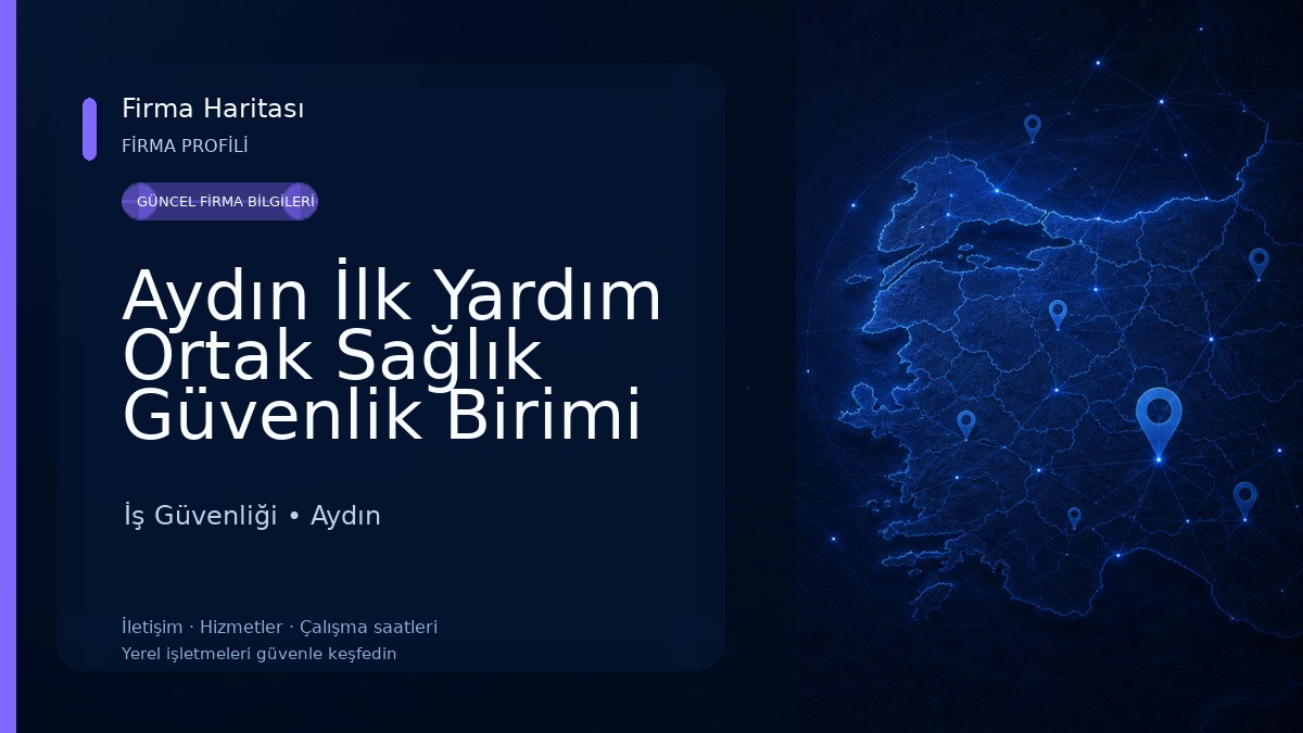 Aydın İlk Yardım Ortak Sağlık Güvenlik Birimi İş Güvenliği