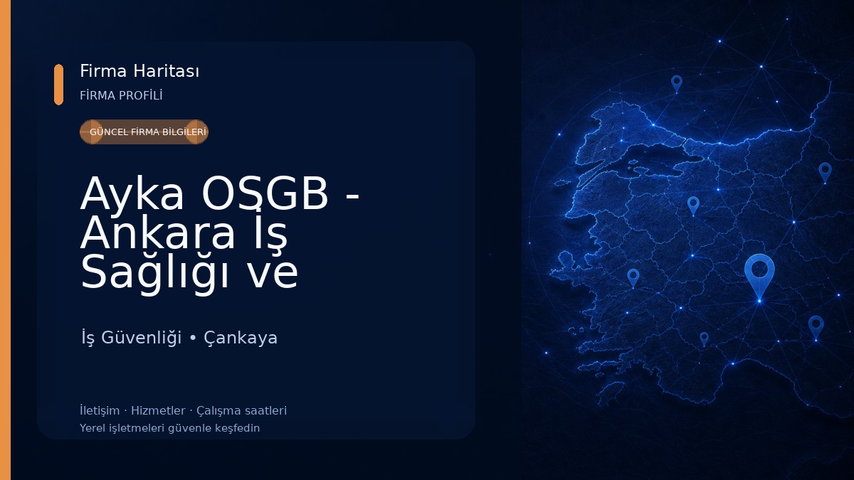 Ayka OSGB - Ankara İş Sağlığı ve Güvenliği Hizmetleri İş Güvenliği