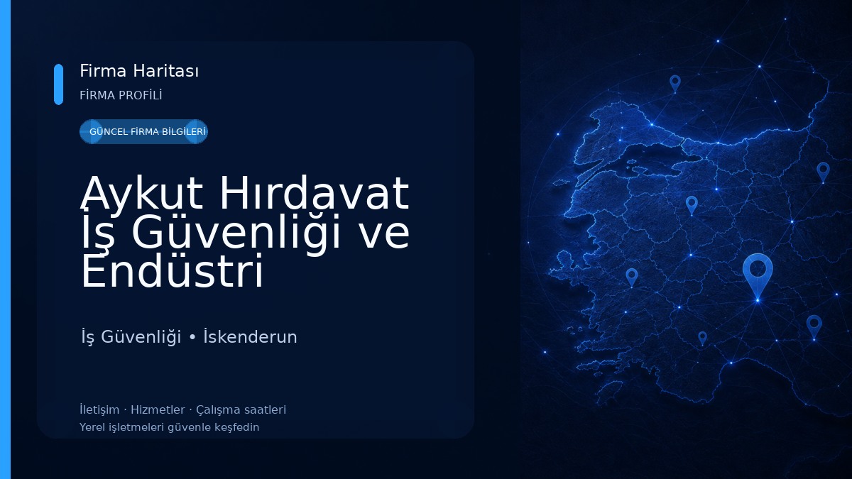 Aykut Hırdavat İş Güvenliği ve Endüstri Ürünleri AŞ İş Güvenliği