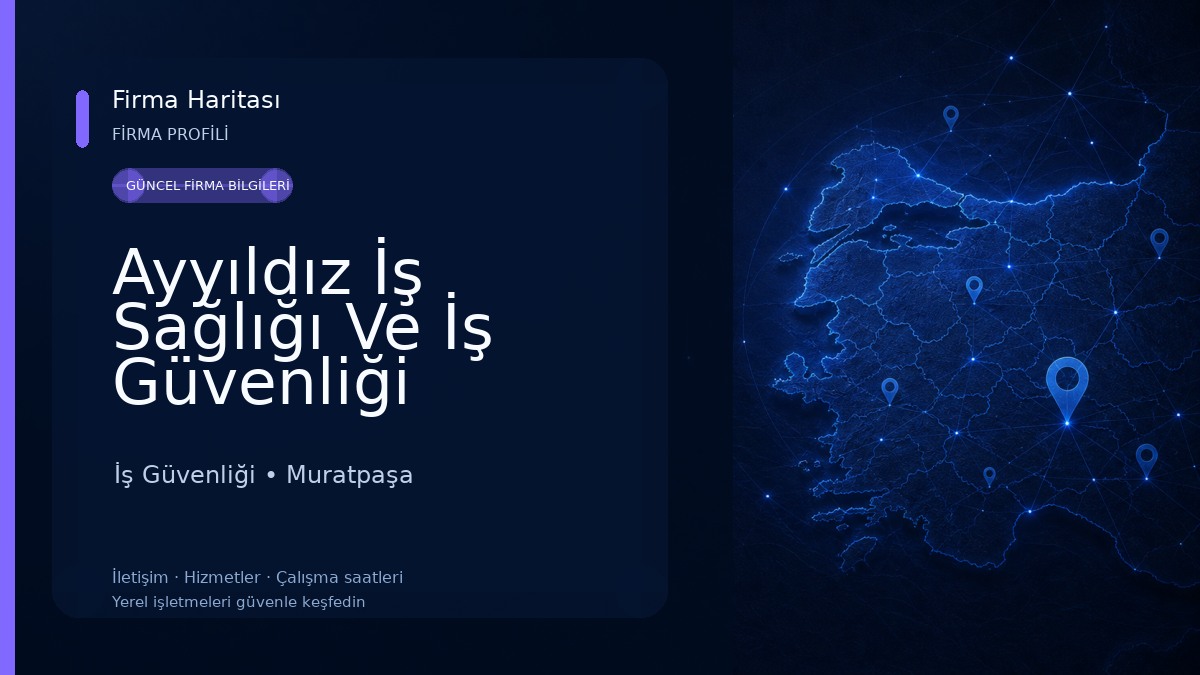 Ayyıldız İş Sağlığı Ve İş Güvenliği İş Güvenliği
