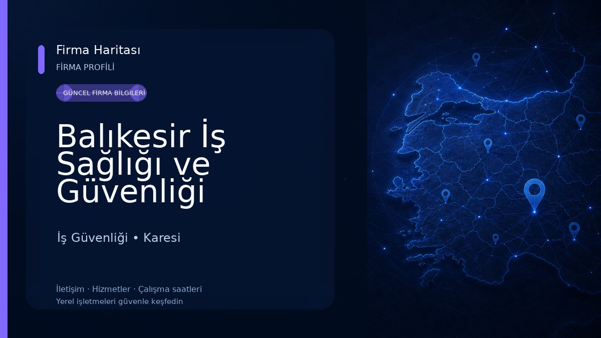 Balıkesir İş Sağlığı ve Güvenliği Derneği İş Güvenliği
