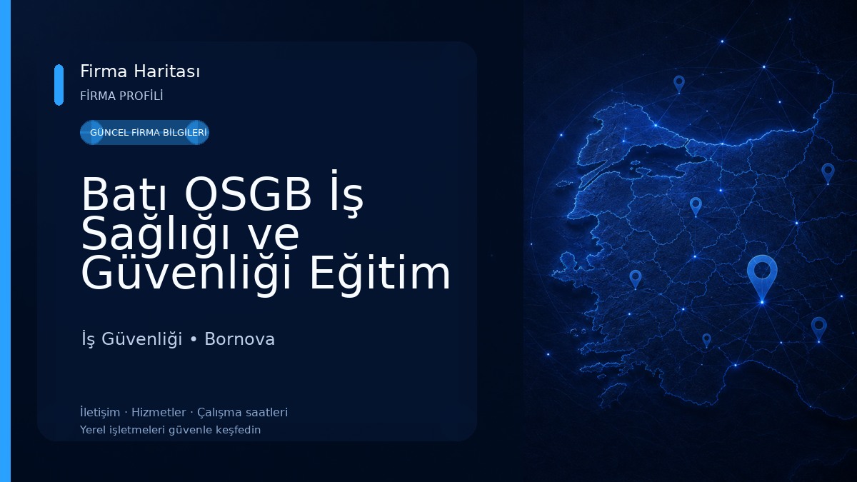 Batı OSGB İş Sağlığı ve Güvenliği Eğitim Ltd. Şti. İş Güvenliği