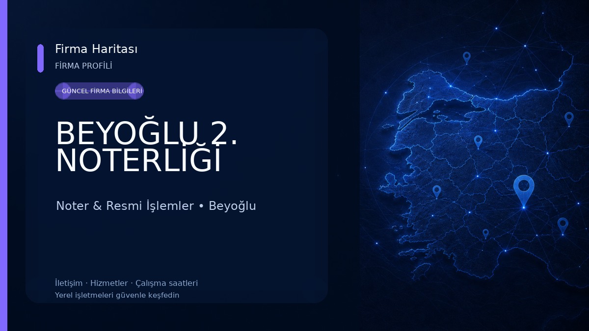 BEYOĞLU 2. NOTERLİĞİ Noter & Resmi İşlemler