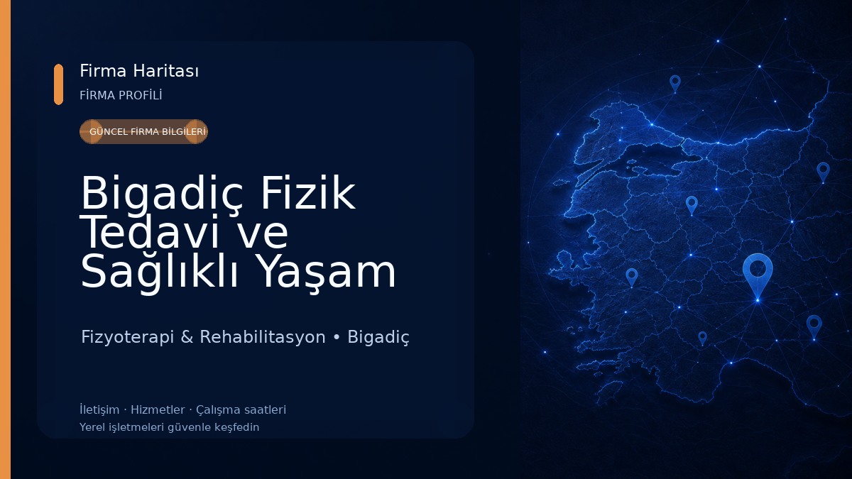 Bigadiç Fizik Tedavi ve Sağlıklı Yaşam Merkezi Fizyoterapi & Rehabilitasyon