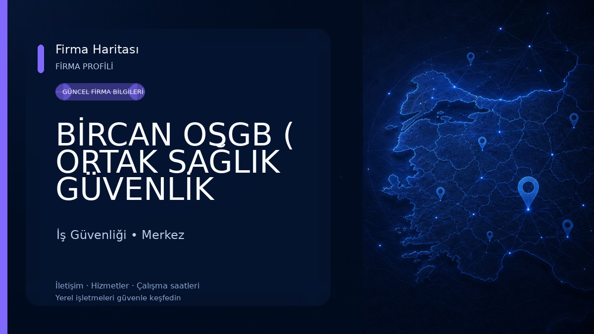 BİRCAN OSGB ( ORTAK SAĞLIK GÜVENLİK BİRİMİ) 