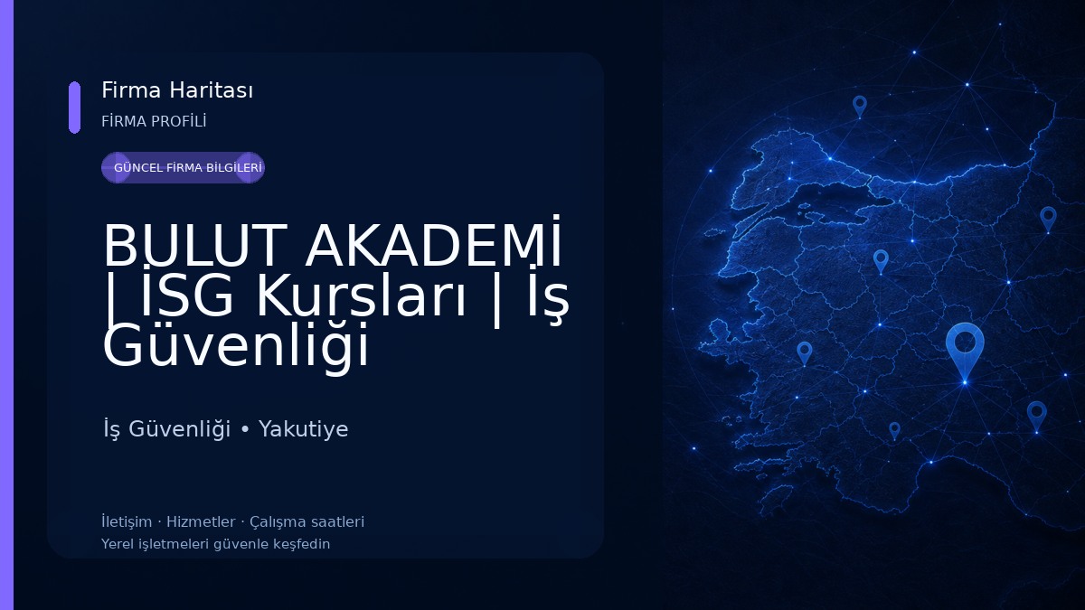 BULUT AKADEMİ | İSG Kursları | İş Güvenliği Uzmanlığı İşyeri Hekimliği Eğitimi | Erzurum Şubesi İş Güvenliği