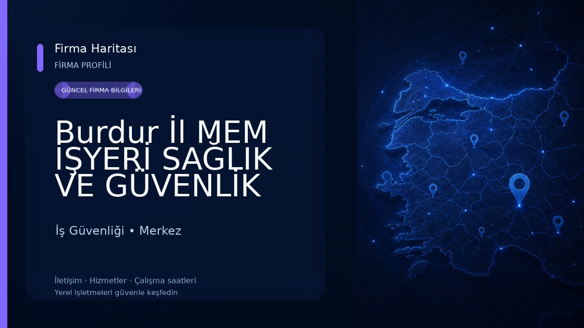 Burdur İl MEM İŞYERİ SAĞLIK VE GÜVENLİK BİRİMİ İş Güvenliği