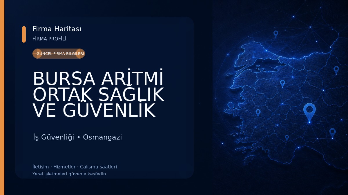 BURSA ARİTMİ ORTAK SAĞLIK VE GÜVENLİK BİRİMİ İş Güvenliği