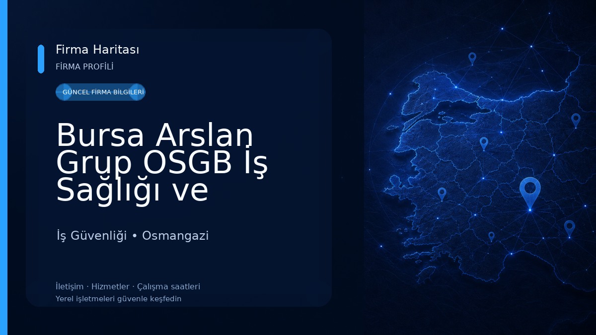 Bursa Arslan Grup OSGB İş Sağlığı ve Güvenliği Hizmetleri İş Güvenliği