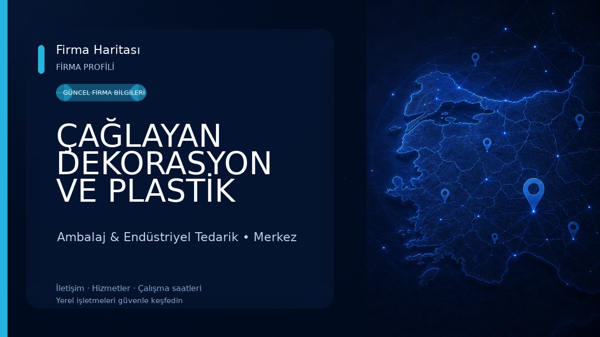 ÇAĞLAYAN DEKORASYON VE PLASTİK AMBALAJ SAN.TİC.LTD.ŞTİ.
