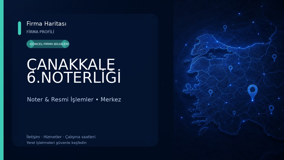 ÇANAKKALE 6.NOTERLİĞİ Noter & Resmi İşlemler