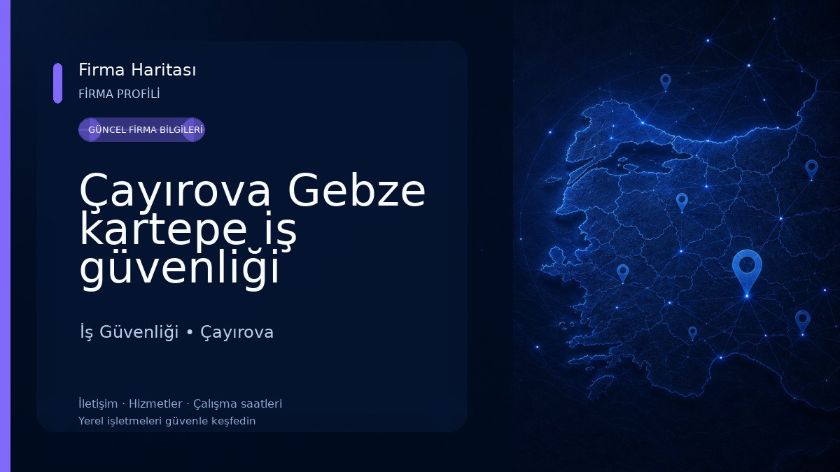 Çayırova Gebze kartepe iş güvenliği İş Güvenliği