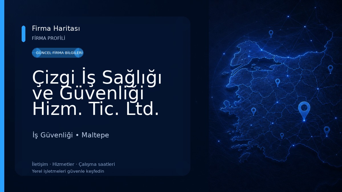 Çizgi İş Sağlığı ve Güvenliği Hizm. Tic. Ltd. Şti. İş Güvenliği