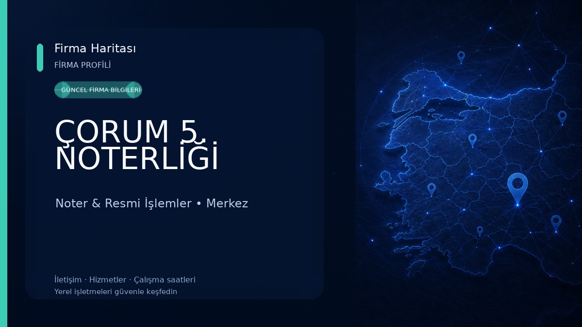 ÇORUM 5. NOTERLİĞİ Noter & Resmi İşlemler
