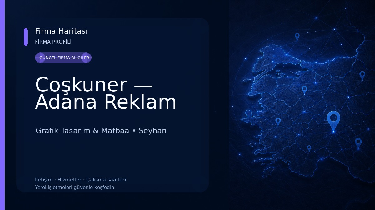 Coşkuner — Adana Reklam Grafik Tasarım & Matbaa