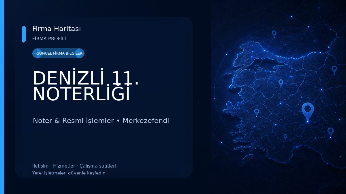 DENİZLİ 11. NOTERLİĞİ Noter & Resmi İşlemler