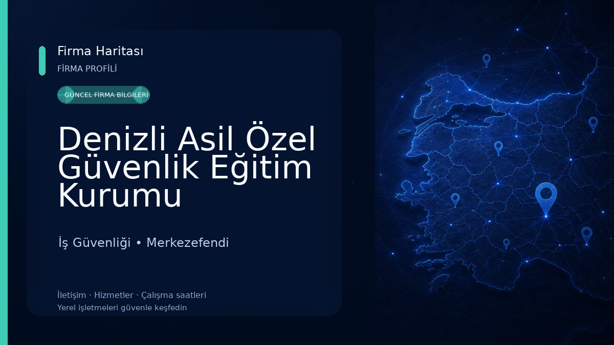 Denizli Asil Özel Güvenlik Eğitim Kurumu İş Güvenliği