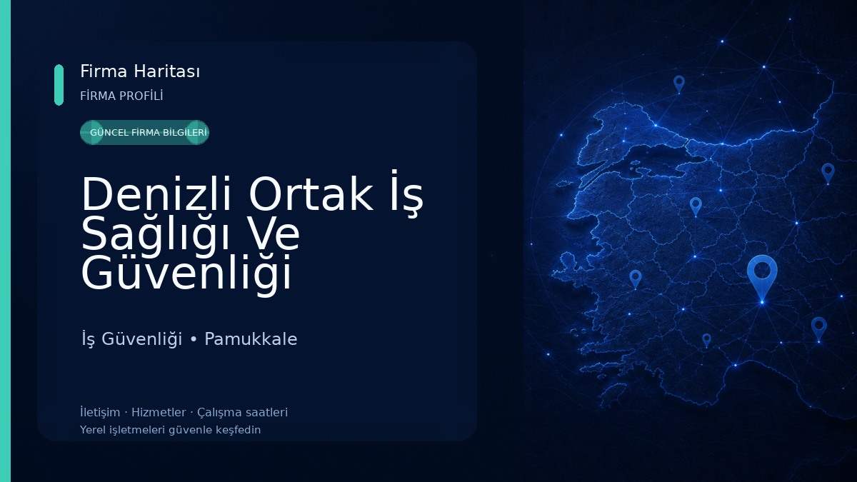Denizli Ortak İş Sağlığı Ve Güvenliği İş Güvenliği