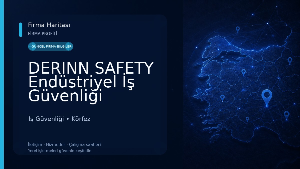 DERINN SAFETY Endüstriyel İş Güvenliği Çözümleri İş Güvenliği