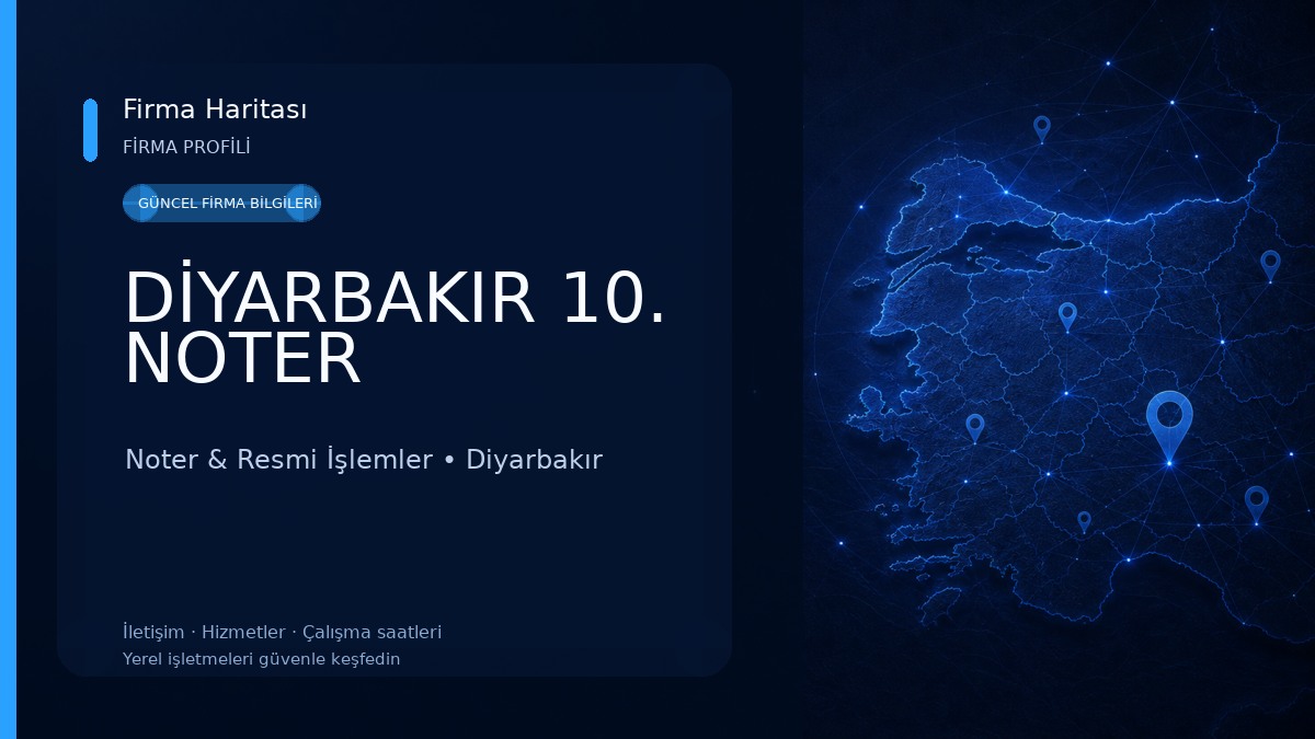 DİYARBAKIR 10. NOTER Noter & Resmi İşlemler