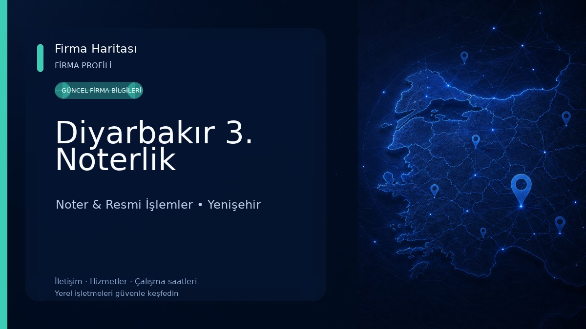 Diyarbakır 3. Noterlik Noter & Resmi İşlemler