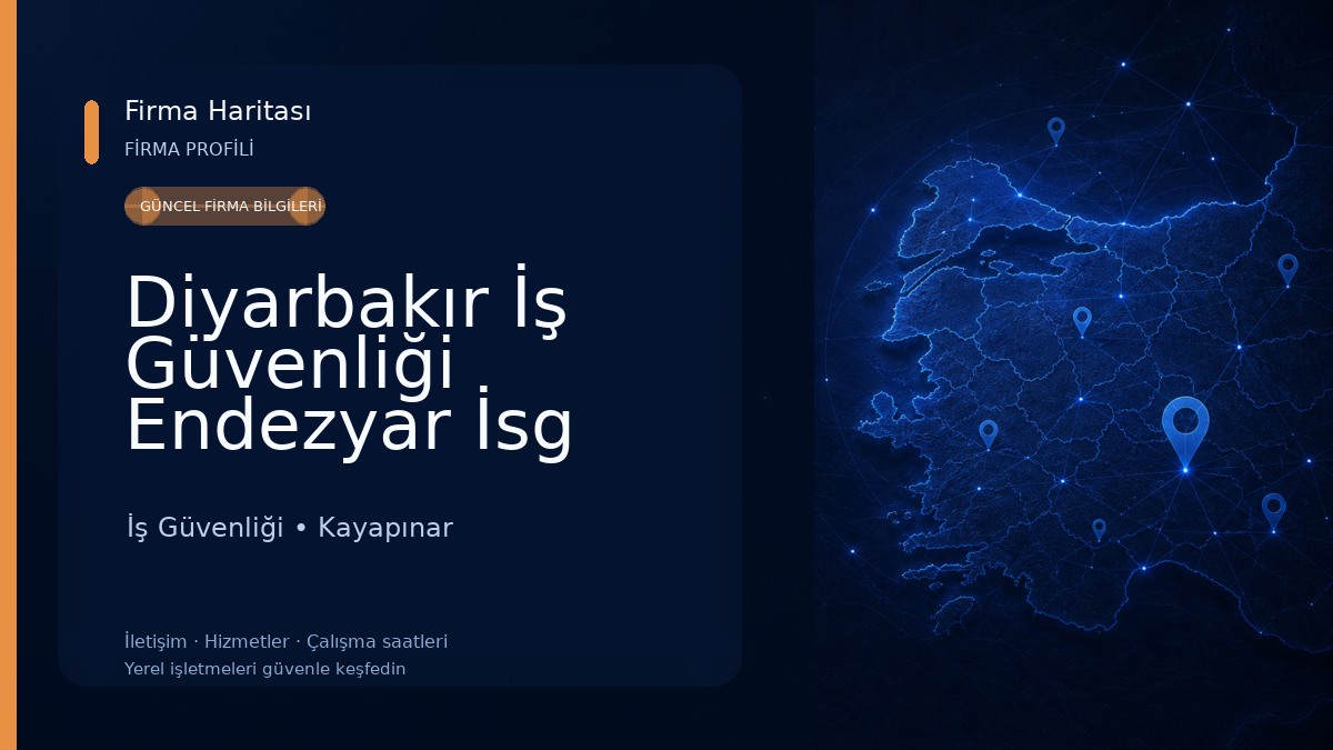 Diyarbakır İş Güvenliği Endezyar İsg Danışmanlık İş Güvenliği