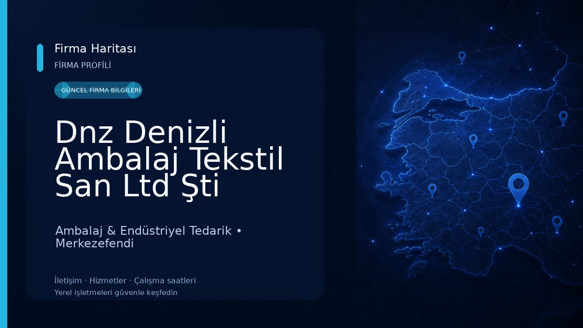 Dnz Denizli Ambalaj Tekstil San Ltd Şti Ambalaj & Endüstriyel Tedarik