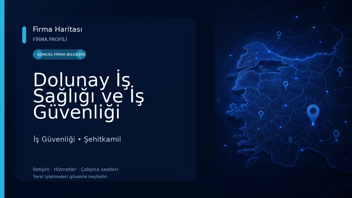 Dolunay İş Sağlığı ve İş Güvenliği Danışmanlık Eğitim Hizmetleri Ltd. Şti. 
