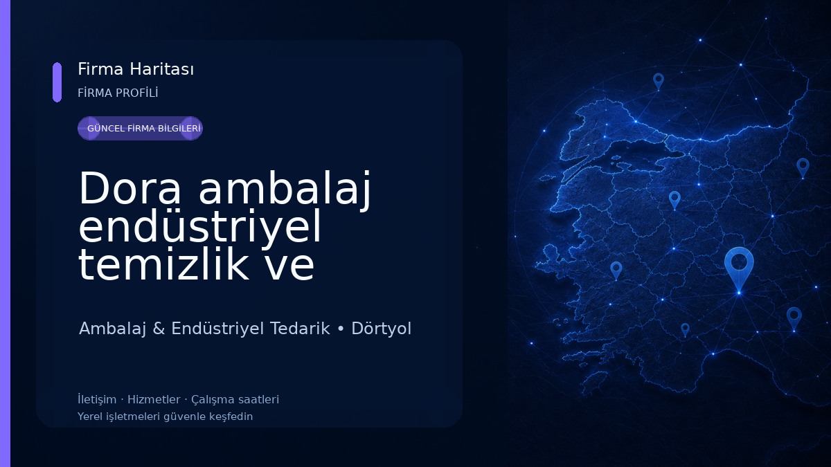 Dora ambalaj endüstriyel temizlik ve Züccaciye ürünleri Ambalaj & Endüstriyel Tedarik