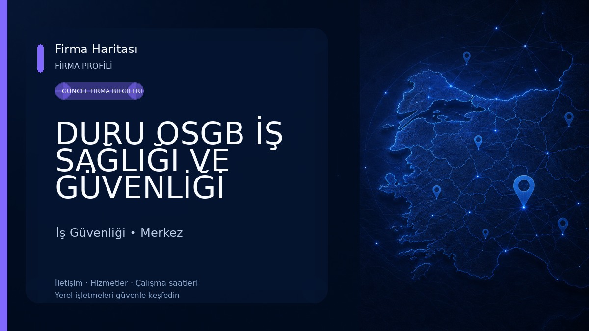DURU OSGB İŞ SAĞLIĞI VE GÜVENLİĞİ HİZMETLERİ İş Güvenliği