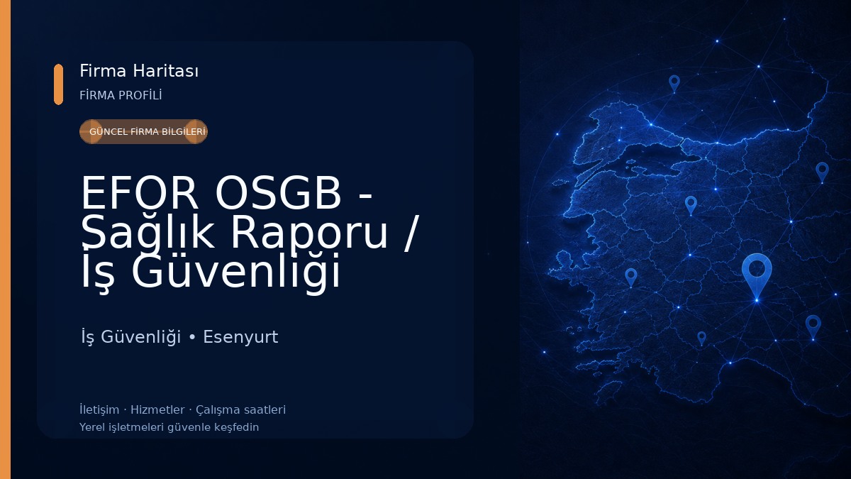 EFOR OSGB - Sağlık Raporu / İş Güvenliği İş Güvenliği