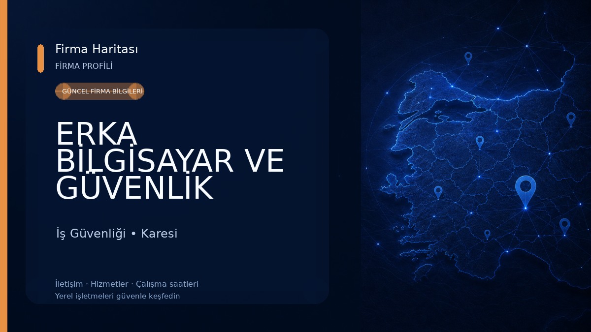 ERKA BİLGİSAYAR VE GÜVENLİK SİSTEMLERİ İş Güvenliği