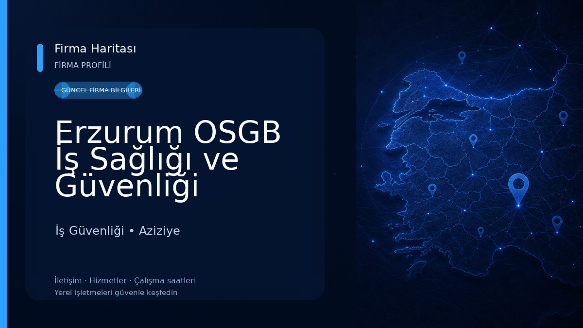 Erzurum OSGB İş Sağlığı ve Güvenliği Hizmetleri İş Güvenliği