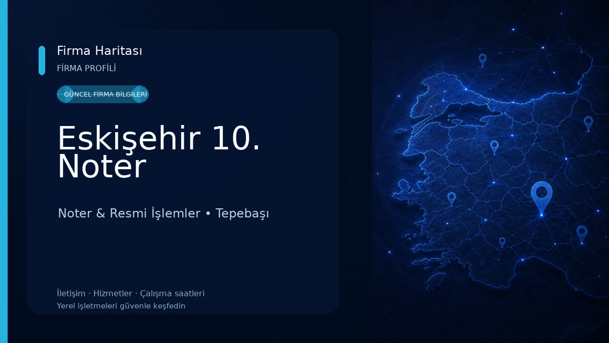 Eskişehir 10. Noter Noter & Resmi İşlemler