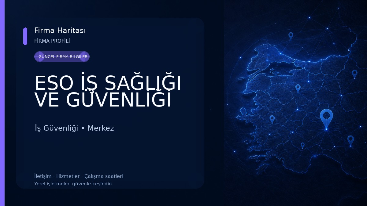 ESO İŞ SAĞLIĞI VE GÜVENLİĞİ İş Güvenliği